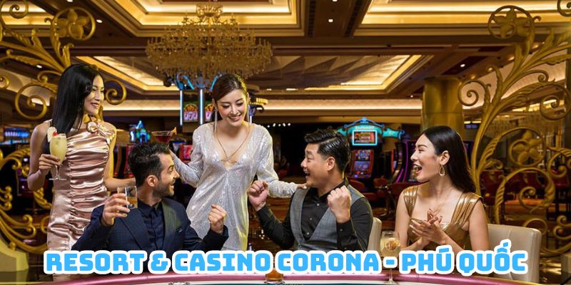 Corona Resort & Casino Phú Quốc có kinh phí đầu tư khổng lồ hàng nghìn tỷ đồng